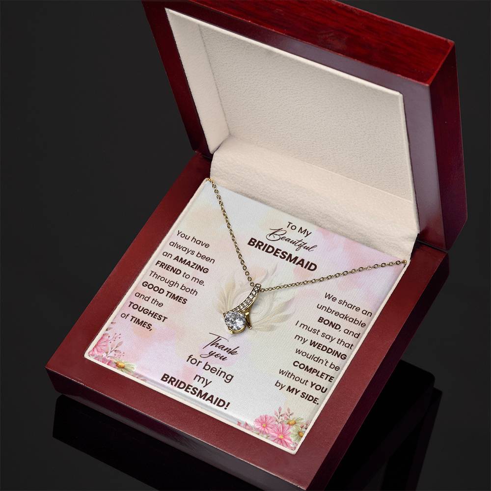 Bridesmaid - Always Here - Alluring Necklace
